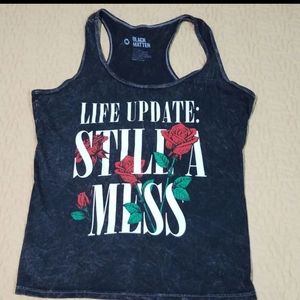 STILL A Mess Current Mood Tank size M
